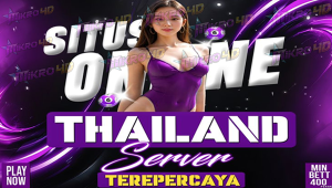 SITUS ONLINE THAILAND SERVER TERPERCAYA MINIMAL 400 PERAK DOANK